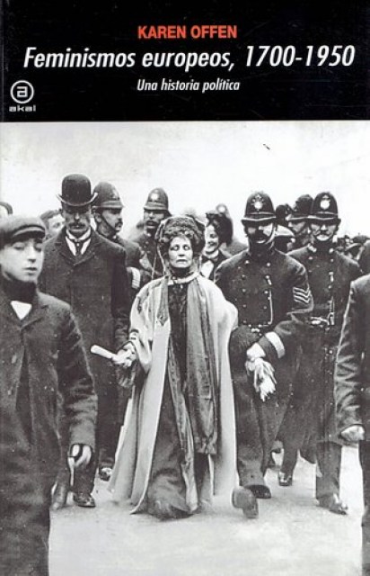 FEMINISMOS-EUROPEOS,-1700-1950-UNA-HISTORIA-POLiTICA-9788446032694